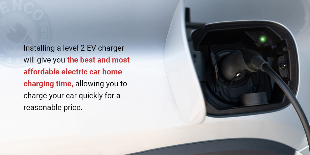 installing a level 2 EV charger gives you the best and most affordable electric car home charging time
